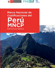 Estructura básica del Marco Nacional de Cualificaciones del Perú. MNCP. Estructura básica del Marco Nacional de Cualificaciones del Perú. MNCP.